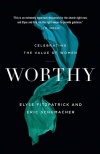 Worthy: Celebrating the Value of Women 