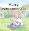 Harry and the Careless Chick 