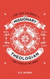 Missionary Theologian, Sent into the World, Sanctified by the Word