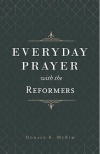 Everyday Prayer with the Reformers 