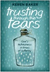 Trusting Through the Tears, God's Faithfulness in Times of Suffering