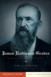 James Robinson Graves: Staking the Boundaries of Baptist Identity 