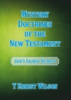 Mystery Doctrines of the New Testament, God's Sacred Secrets 