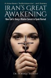 Iran's Great Awakening - How God is Using a Muslim Convert to Spark Revival