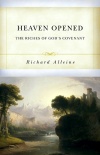 Heaven Opened: The Riches of God's Covenant