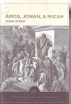 Amos, Jonah & Micah, Evangelical Exegetical Commentary - EEC