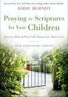Praying the Scriptures for Your Children, 20th Anniversary Edition