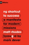 No Shortcut to Success: A Manifesto for Modern Missions 