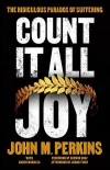 Count It All Joy:  The Ridiculous Paradox of Suffering