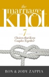 The Marriage Knot:  7 Choices That Keep Couples Together