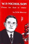 W. P. Nicholson - Flame for God in Ulster