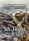 The Six Trials of Jesus 