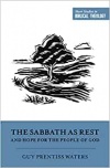 The Sabbath as Rest and Hope for the People of God (Short Studies in Biblical Theology)