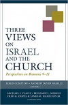 Three Views on Israel and the Church: Perspectives on Romans 9-11 