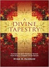 A Divine Tapestry: Summaries and Memory Verses from Every Chapter of Scripture