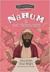 Nahum and the Ninevites: The Minor Prophets, Book 8 - God's Daring Dozen