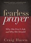 Fearless Prayer: Why We Don't Ask and Why We Should