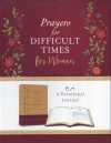 Prayers for Difficult Times for Women - Deluxe Journal 