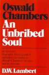 Oswald Chambers: An Unbribed Soul