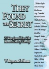 They Found the Secret, 20 Transformed Lives that Reveal a Touch of Eternity