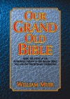 Our Grand Old Bible: Being the Story of the Authorized Version