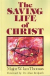 The Saving Life of Christ