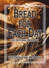 Bread for Each Day, 365 Devotional Meditations