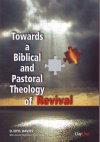 Towards a Biblical and Pastoral Theology of Revival