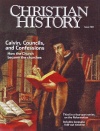 Christian History Magazine - Calvin Councils Confessions Calvin Councils, And Confessionals: How The Church Became Churches