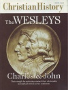  Christian History Magazine  - The Wesleys