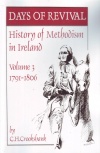 Days of Revival: History of Methodism in Ireland  volume 3, 1791 - 1806