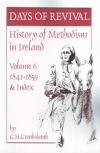 Days of Revival: History of Methodism in Ireland  volume 6 - 1841 - 1859