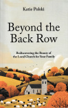 Beyond the Back Row - Rediscovering the Beauty of the Local Church for Your Family