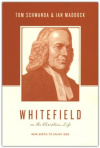 Whitefield on the Christian Life: New Birth to Enjoy God