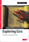 Ezra -  Exploring the Bible The Secret of Spiritual Success