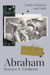 Abraham: Trials of Family and Faith - Studies on Personalities of the Old Testament