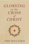 Glorying in the Cross of Christ