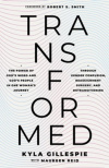 TransFormed - The Power of God's Word and God's People in One Woman's Journey through Gender Confusion, Reassignment Surgery, and Detransitioning