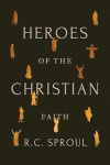 Heroes of the Christian Faith