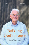 Building God's House -  A Life of Terry Virgo