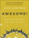 Awesome! - Exploring the Nature and Names of Jesus
