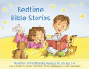 Bedtime Bible Stories - More Than 180 Faith-Building Readings for Kids Ages 5-8
