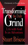 Transforming the Daily Grind: Life with God is an Adventure