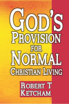 God&rsquo;s Provision for Normal Christian Living