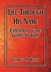 Life Through His Name, An Exposition of the Gospel of John - CCS