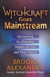 Witchcraft Goes Mainstream **