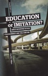 Education or Imitation?: Bible Interpretation for Dummies Like You and Me
