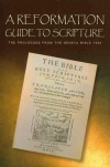 A Reformation Guide to Scripture