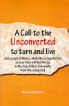 A Call to the Unconverted to Turn and Live