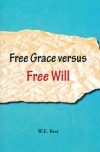 Free Grace Versus Free Will